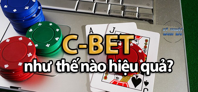 Cược C trong Poker là gì? Cách sử dụng cược C hiệu quả