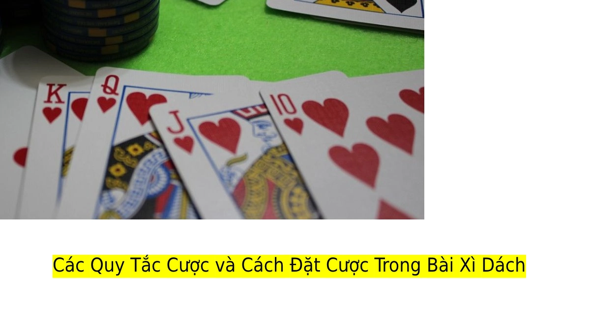 Luật chơi Blackjack cơ bản và luật cá cược game đánh bài