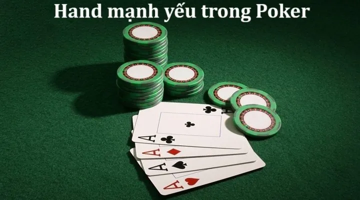 Hand Poker là gì? Hiểu về Hand mạnh và Hand yếu trong Poker